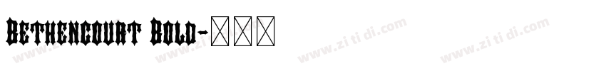 Bethencourt Bold字体转换